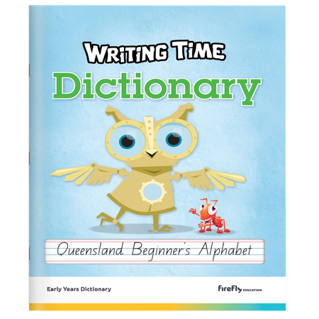 Writing Time Early Years Dictionary (Queensland Beginner's Alphabet)