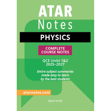 ATAR Notes QCE Physics 1&2 Notes (2025-2027)