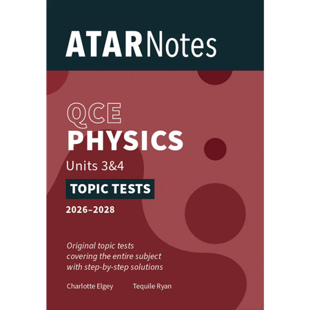 ATAR Notes QCE Physics 3&4 Topic Tests (2026-2028)