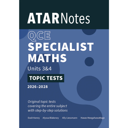 ATAR Notes QCE Specialist Maths 3&4 Topic Tests (2026-2028)
