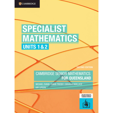 Cambridge Senior Mathematics for Qld: Specialist Methods 2E Units 1 & 2 (print and interactive textbook)