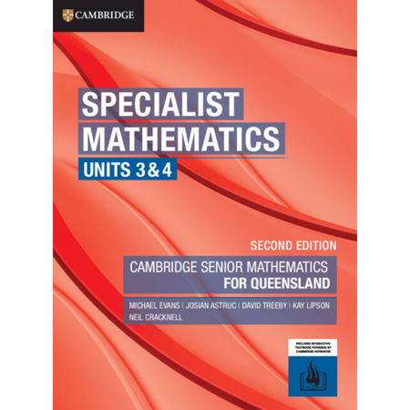 Cambridge Senior Mathematics for Qld: Specialist Methods 2E Units 3 & 4 (print and interactive textbook)