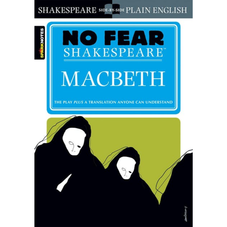 Macbeth: No Fear Shakespeare Side-by-Side Plain English