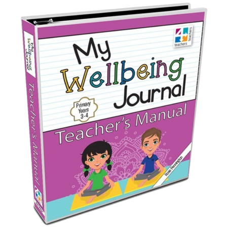 My Wellbeing Journal Teacher's Manual Years 3 - 4