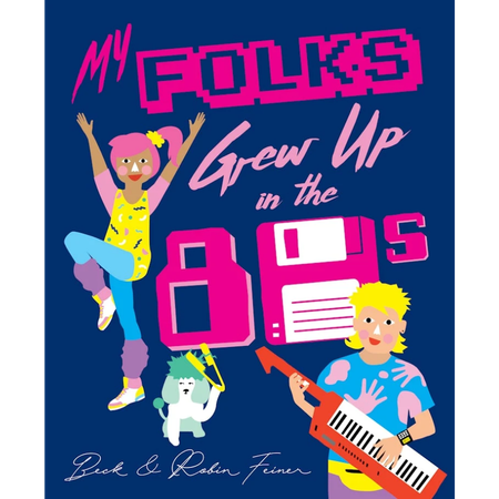 My Folks Grew Up in the '80s