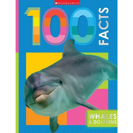 Whales and Dolphins: 100 Facts (Miles Kelly)